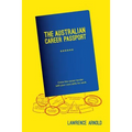 The Australian Career Passport: Cross the Career Border with Your Core Skills for Work