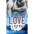 Love in a New World: New Adult Romance on Earth and Beyond
