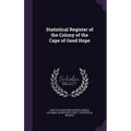 Statistical Register of the Colony of the Cape of Good Hope