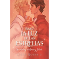 a la Luz de Las Estrellas. Un Retelling de Romeo Y Julieta