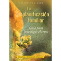 La Planificación Familiar: Guía Para Investigar El Tema Edición Revisada