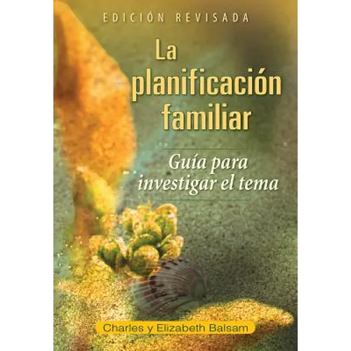 La Planificación Familiar: Guía Para Investigar El Tema Edición Revisada
