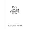 M.S. Dhoni -The Untold Story
