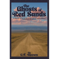 The Ghosts of Red Sands: A Memoir of Surviving the Bureau of Indian Affairs Residential Dormitory