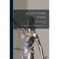 A City Finds Itself: the Philadelphia Home Rule Charter Movement. --