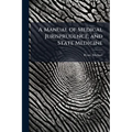 A Manual of Medical Jurisprudence, and State Medicine: Compiled From the Latest Legal and Medical Works, of Beck, Paris, Christison, Fodere, Orfila, e