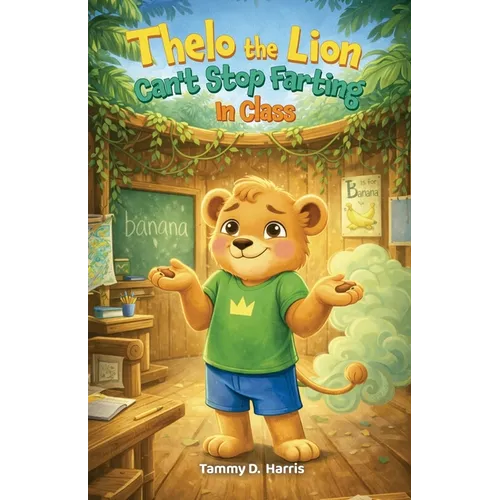 Thelo the Lion Can't Stop Farting in Class
