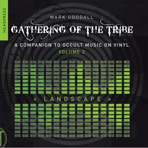 Gathering of the Tribe: Landscape: Companion to Occult Music on Vinyl Volume 2 - Paperback