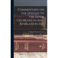 Commentary on the Epistles to the Seven Churches in Asia. Revelation II.III