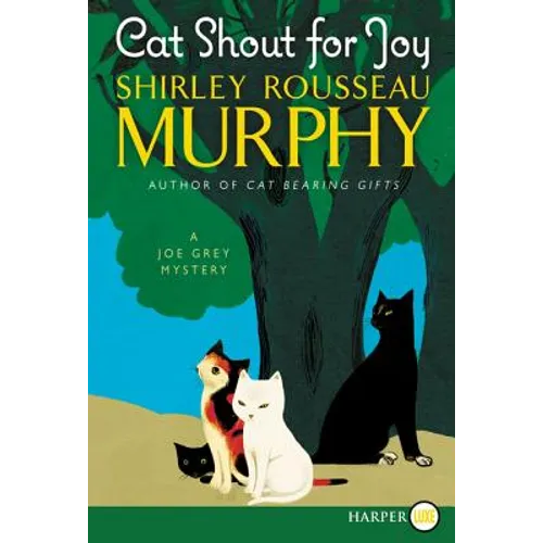 Cat Shout for Joy: A Joe Grey Mystery