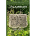 A Very Incomplete Guide to the North Downs Way: 10,000 Delights, Vol. 1