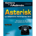 Asterisk: La téléphonie d'entreprise libre