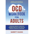 OCD Workbook for Adults: Overcome Obsessive Compulsive Disorder Using CBT & DBT Skills for Disruptive Thoughts & Behaviors Mindfulness, Emotion Regula