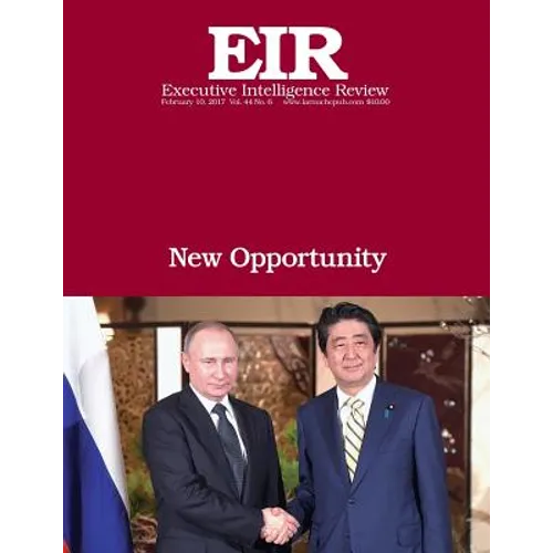 New Opportunity: Executive Intelligence Review; Volume 44, Issue 6