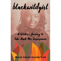 Blackwildgirl: A Writer's Journey to Take Back Her Superpower