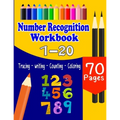 Number Recognition Workbook: Practice Tracing, Writing, Coloring And Recognizing Numbers For Kids, Number Recognition For Preschoolers, Kindergarten..