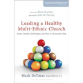 Leading a Healthy Multi-Ethnic Church: Seven Common Challenges and How to Overcome Them