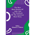 The Best Short Stories Of 1920, And The Yearbook Of The American Short Story