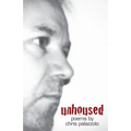 Unhoused: Poems 1989 - 2012
