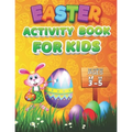 Easter Activity Book For Kids Ages 3-5: A Cute and Fun Activity Happy Easter Things Preschool and Kindergarten Kids Activity Book For Learning, Colori