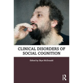 Clinical Disorders of Social Cognition