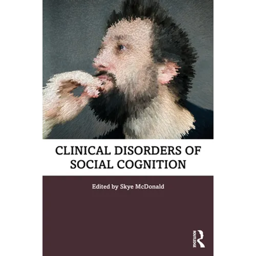 Clinical Disorders of Social Cognition