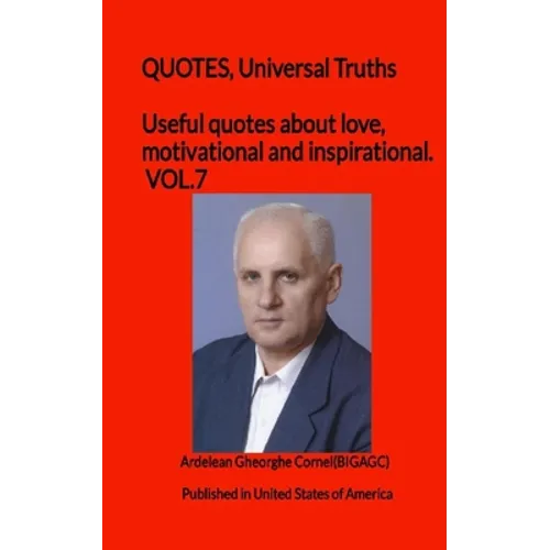 Useful quotes about love, motivational and inspirational. VOL.7: Thoughts necessary for life