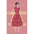 El Carácter de la Mujer Virtuosa