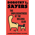 The Unpleasantness at the Bellona Club: A Lord Peter Wimsey Mystery