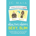 Healthy, Happy, Sexy, Slim