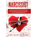 Narcissist: Understanding Narcissism: Overt or Covert Narcissistic Personality, Know the Two Sides of the Same Coin to Check Toxic