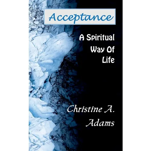 Acceptance: A Spiritual Way of Life