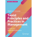 Taoist Principles and Practices in Management: Success in a Multicultural Business