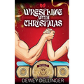 Wrestling with Christmas