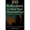 100 Reflections to Heal Your Mind and Soul: I Believe In Me Gospel Series