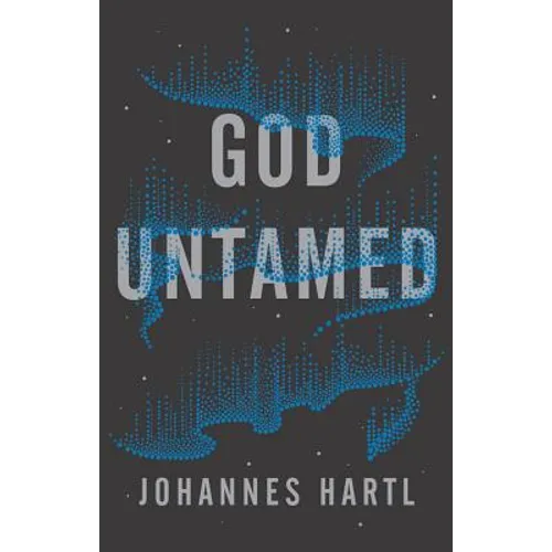 God Untamed: Get Out of the Spiritual Comfort Zone