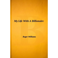 My Life With A Billionaire