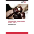 Introduccion a Los Juicios Orales -2013-