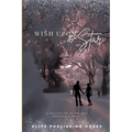 Wish Upon a Star: A Collection of Holiday Romance Stories