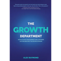 The Growth Department: How Account Management and Customer Success Become the Revenue Engine