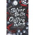 Of Silver Bells and Chilling Tales