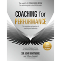 Coaching for Performance, 6th Edition: The Principles and Practice of Coaching and Leadership: Fully Revised Edition