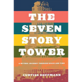 The Seven Story Tower: A Mythic Journey Through Space and Time