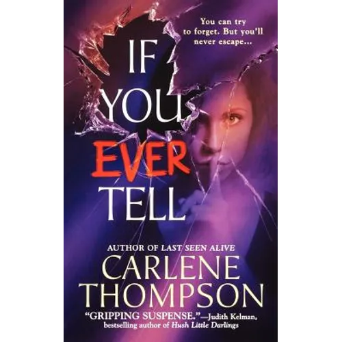 If You Ever Tell: The Emotional and Intriguing Psychological Suspense Thriller