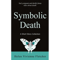 Symbolic Death: A Short Story Collection