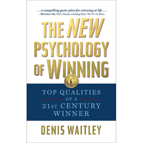The New Psychology of Winning Live: Top Qualities of a 21st Century Winner