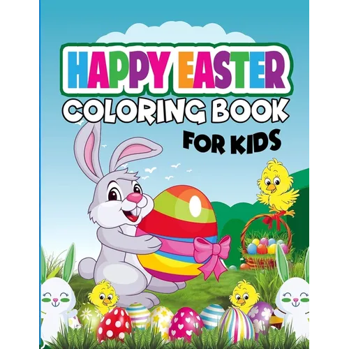 Happy Easter Coloring Book for Kids: Holiday coloring book for pre-k and kids 4 - 10 and up