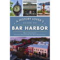 A History Lover's Guide to Bar Harbor