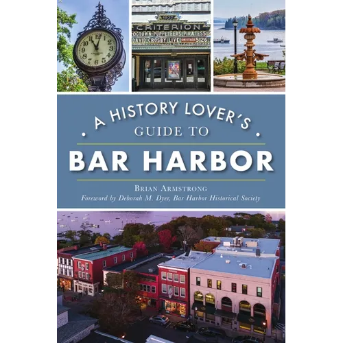 A History Lover's Guide to Bar Harbor