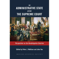 The Administrative State Before the Supreme Court: Perspectives on the Nondelegation Doctrine